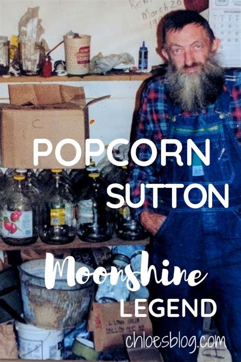 Popcorn Was A Legend In The Art Of Making Moonshine Whiskey Moonshine