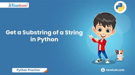 Get A Substring Of A String In Python Newtum