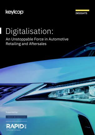 Digitalisation An Unstoppable Force In Automotive Retailing And