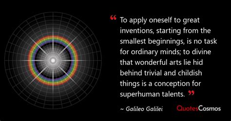 “To apply oneself to great…” Galileo Galilei Quote