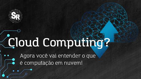 Understanding Cloud Computing Simplificando Redes