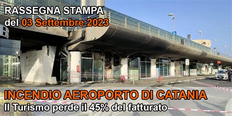 Rassegna Stampa Settembre Incendio Aeroporto Di Catania