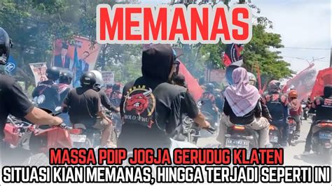 Klaten Memanas Massa Pdip Gerudug Klaten Geber Geber Knalpot Sampai