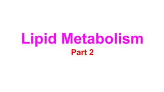 Lipid Metabolism Ppt