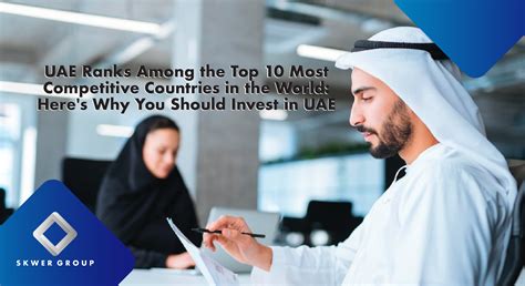 UAE Ranks Among The Top 10 Most Competitive Countries In The World