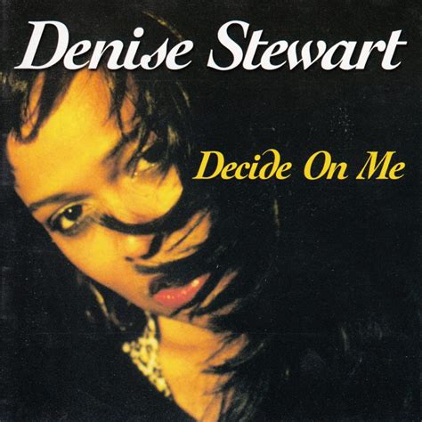 Denise Stewart Decide On Me Three Heads Records