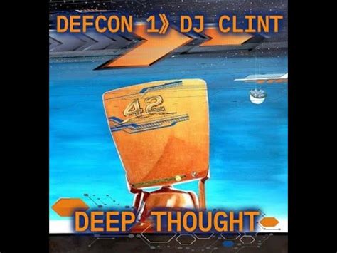 DEEP THOUGHT 42 DJ MIX BY DEFCON 1 DJ CLINT YouTube