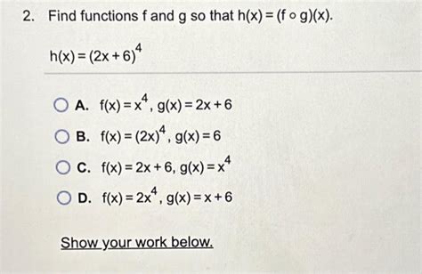 Solved 2 Find Functions F And G So That H X Fog X