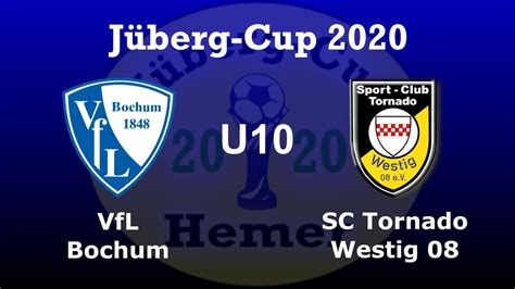 J Berg Cup Sc Tornado Westig Gegen Vfl Bochum Youtube