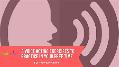 3 Voice Acting Exercises To Practice In Your Free Time Youtube