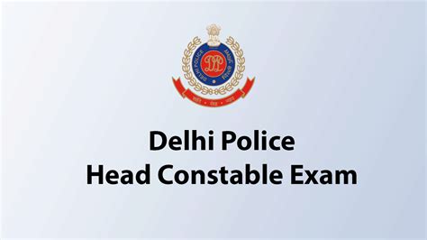 Delhi Police Head Constable 2024: Exam Date, Syllabus & More