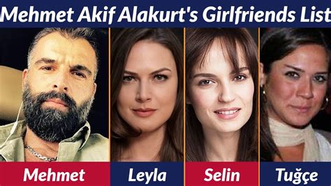 Girlfriends List Of Mehmet Akif Alakurt Dating History Allegations