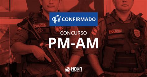 Concurso Pm Am Confirmado Com Vagas Para Soldado E Oficialnova Concursos