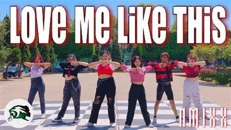 Kpop In Public One Take Nmixx Love Me Like This Dance Cover By