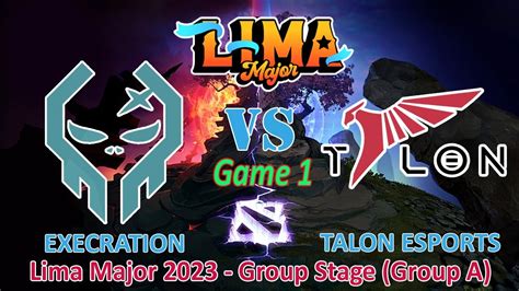 Execration Vs Talon Esports Game Lima Major Group Stage