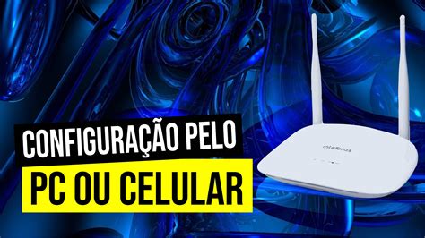 Como Configurar Roteador Wifi Intelbras Iwr N Pontocom