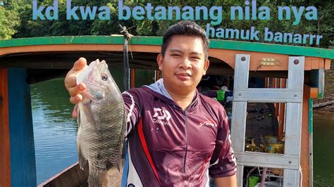 Riam Kanan Mancing Nila Liar Ngeri Tarikan Nya Sisit Kdd Hantanya Spot