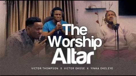 MP3 DOWNLOAD: Victor Thompson - The Worship Altar (Worship Session ...