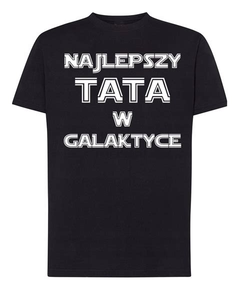 T Shirt Najlepszy Tata W Galaktyce R 5XL Inna Marka Moda Sklep