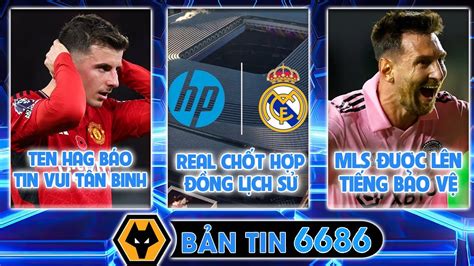 Bản Tin bóng đá 6686 Ten Hag báo tin về Mason Mount Real Madrid chốt