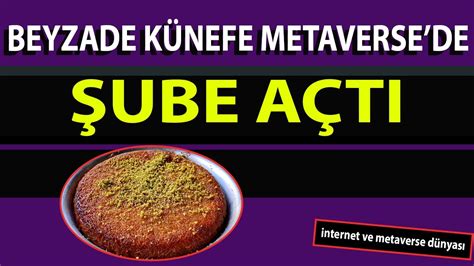 Beyzade K Nefe Nft Metaverse De Ube A T Beyzade K Nefe Nft Youtube