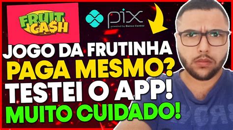 Jogo Da Frutinha Paga Mesmo Testei Jogo Da Frutinha Jogo Da Frutinha