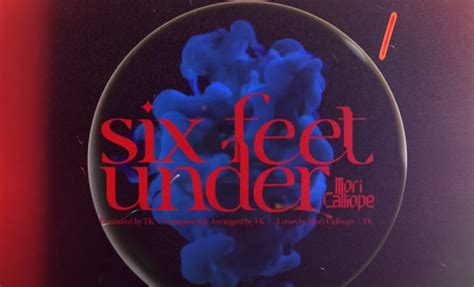 We Re Going Six Feet Under In Mori Calliope S New Mv All Access Asia