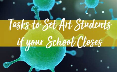 Tasks To Set Art Students If Your School Closes The Arty Teacher