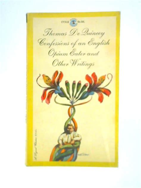 Confessions Of An English Opium Eater By Thomas De Quincey Fair