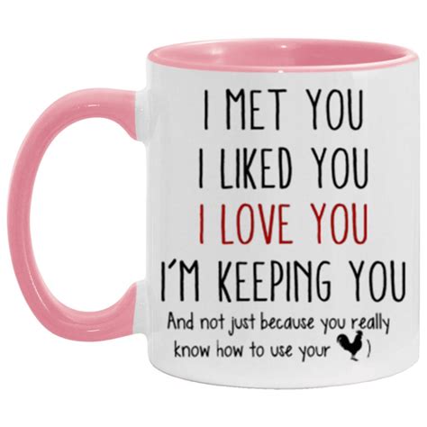 I Met You I Liked You I Love You Im Keeping You Mug Coffee Etsy