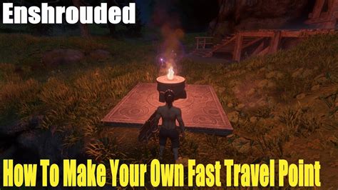 Enshrouded Beginners Guide How To Make Your Own Fast Travel Point