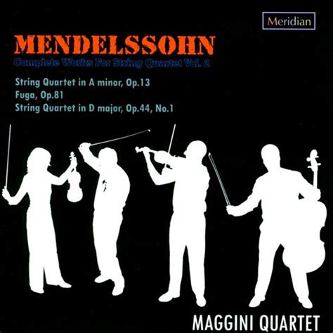 Mendelssohn Complete Works For String Quartet Vol Maggini