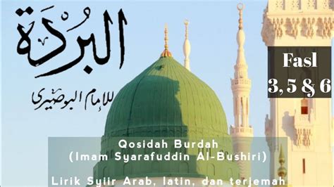 QASIDAH BURDAH FASL 3 5 6 FULL LIRIK ARAB LATIN TERJEMAH SUARA