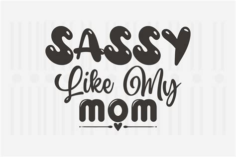 Sassy Like My Mom Mothers Day Svg Graphic By Svg Box · Creative Fabrica