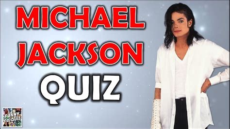 How Much Do You Know About Michael Jackson Quiz Trivia Challenge Youtube