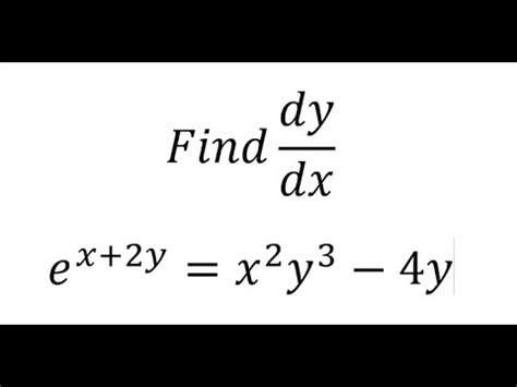 Calculus Help Implicit Differentiation Find Dy Dx E X 2y X 2 Y 3