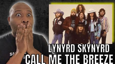 First Time Hearing Lynyrd Skynyrd Call Me The Breeze Reaction Youtube