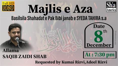 Live Majlis E Aza Shahadat Bibi Fatima S A Zakir E Ahlebaith A S