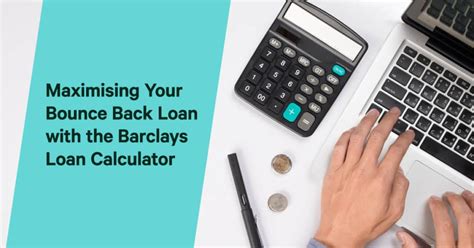 Bounce Back Loan With The Barclays Loan Calculator