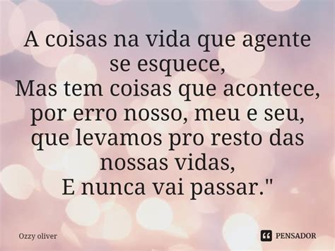 ⁠a Coisas Na Vida Que Agente Se Ozzy Oliver Pensador