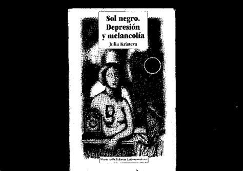 Pdf Julia Kristeva Sol Negro Depresión Y Melancolía