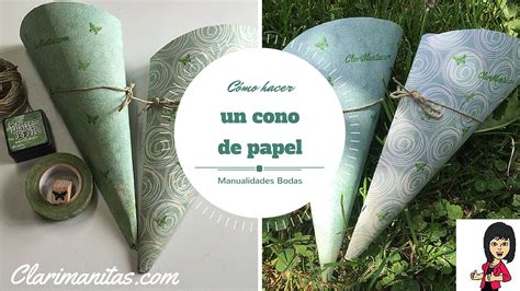 C Mo Hacer Un Cono De Papel Clarimanitas