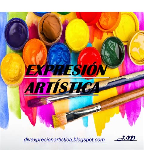 Diviértete Con La Expresión Artística La ExpresiÓn ArtÍstica