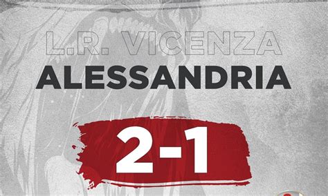 L Alessandria Perde Lo Scontro Salvezza Con Il Vicenza In Serie B