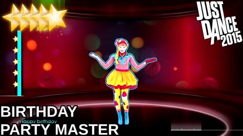 Just Dance 2015 Birthday Party Master Mode Youtube