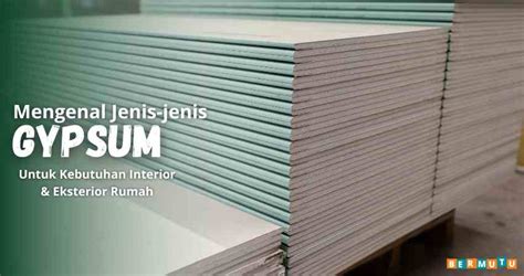 review jenis jenis gypsum beserta keunggulan kekurangannya pt