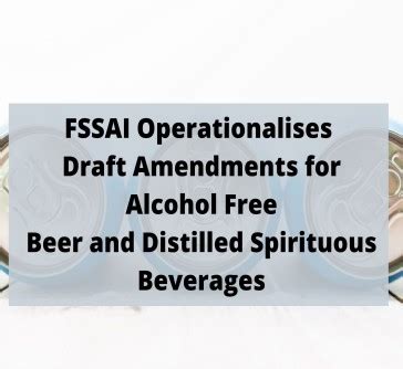 FSSAI Operationalises Draft Amendments For Alcohol Free Beer And