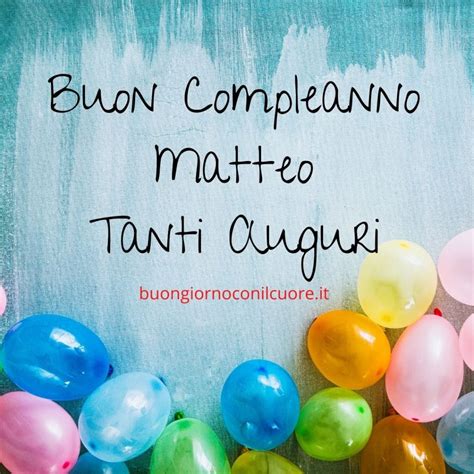 Tanti Auguri Matteo Frasi Animate Video E Immagini Buon Compleanno