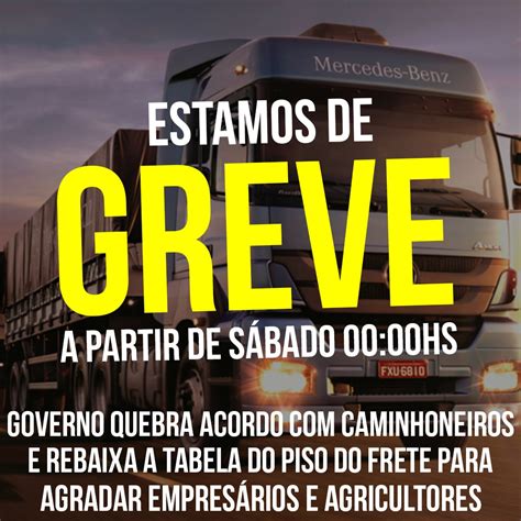 Greve Dos Caminhoneiros Entidades E Representantes Do Setor Ainda N O