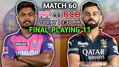 Rajsthan Royals Vs Royal Challengers Bangalore MATCH 60 Final Playing